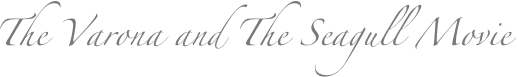 The Varona and The Seagull Movie